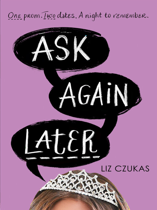 Title details for Ask Again Later by Liz Czukas - Wait list